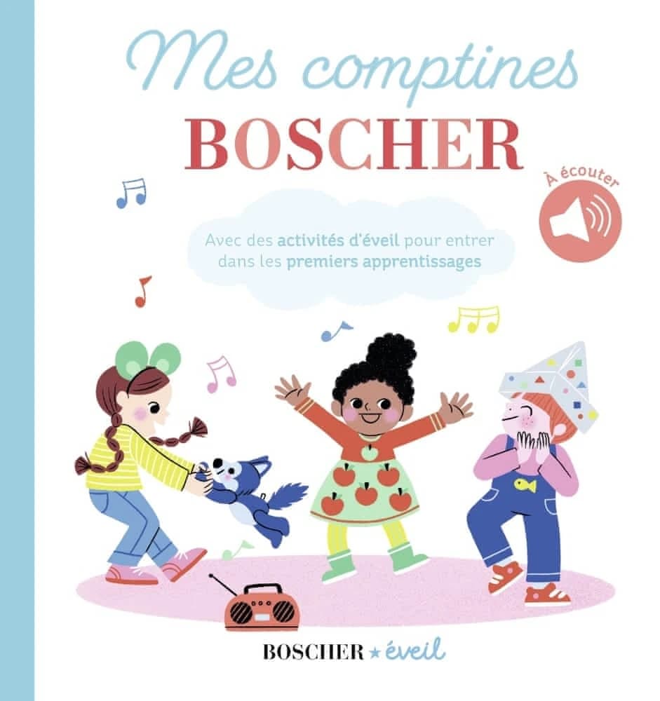 Mes comptines Boscher : avec des activités d'éveil pour entrer dans les premiers apprentissages