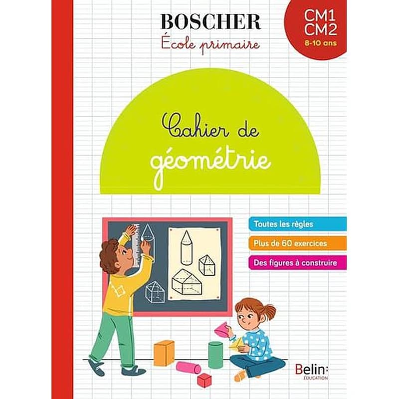 Méthode Boscher : cahier de géométrie