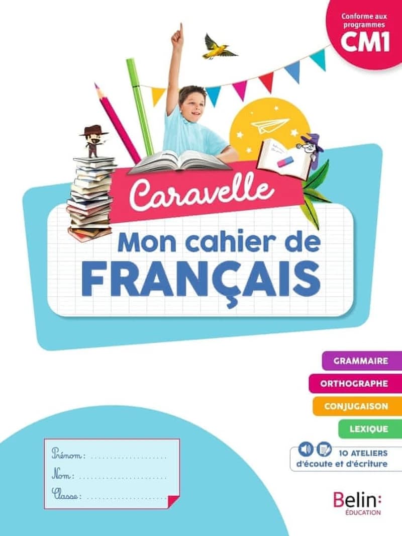Caravelle : mon cahier de français ; CM1 ; cahier de l'élève (édition 2023)