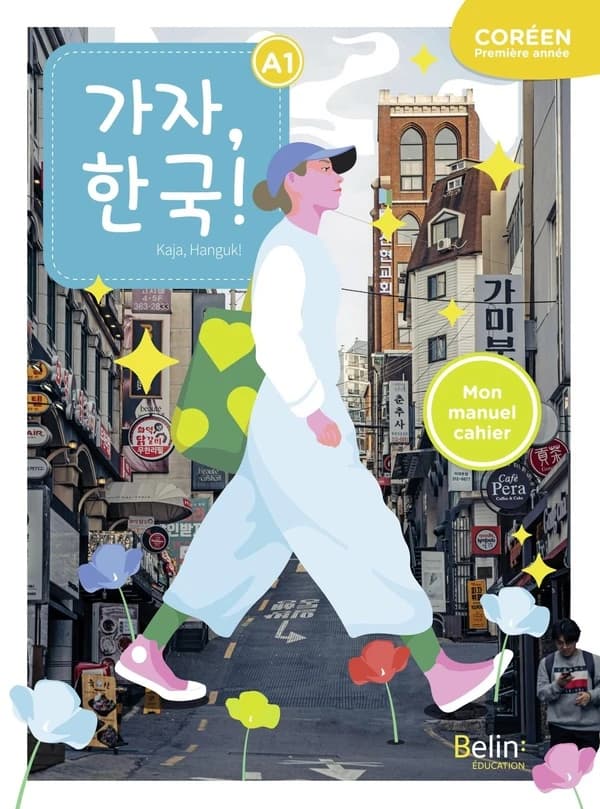 Kaja, Hanguk ! : mon manuel-cahier. Coréen première année, A1