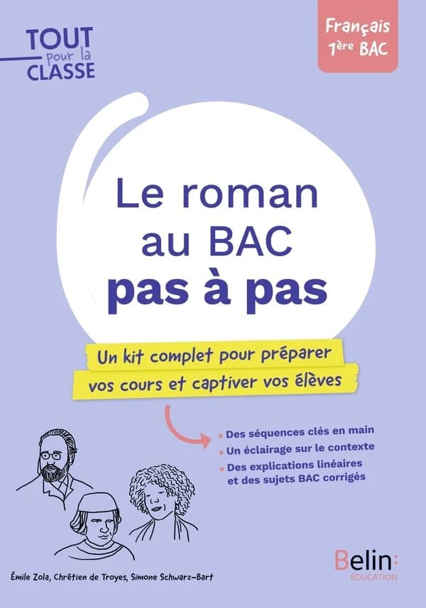 Le Roman au Bac pas à pas : Un kit complet pour préparer vos cours et captiver vos élèves