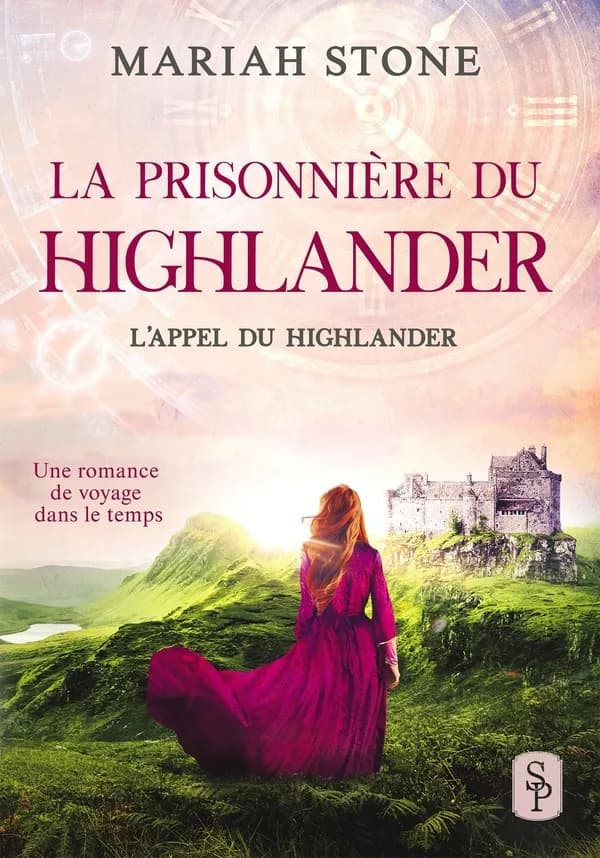 L'appel du Highlander t.1 : la prisonnière du Highlander