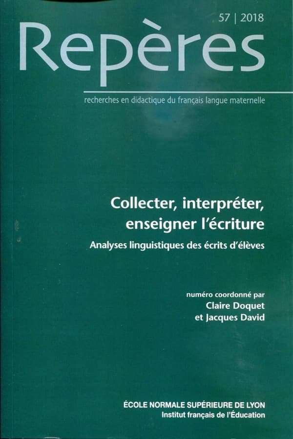 Collecter, interpréter, enseigner l'écriture : analyses linguistiques des écrits d'élèves