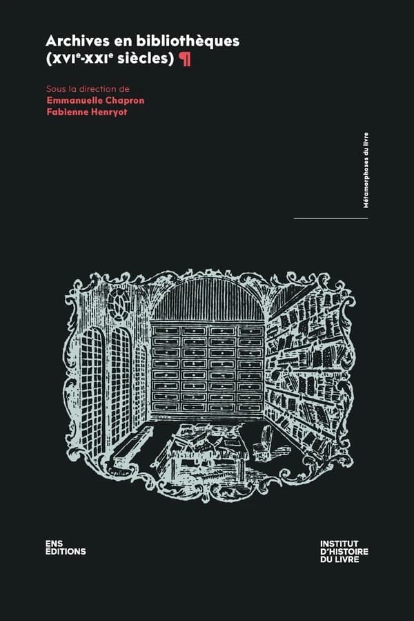 Archives en bibliothèques, XVIe-XXIe siècles