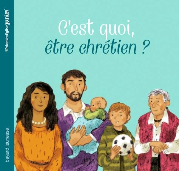 C'est quoi, être chrétien ? (Nouvelle éd.) texte d'Élodie Maurot ; illustrations d'Annette Marnat