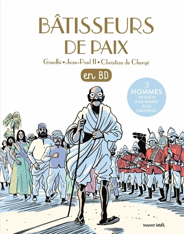 Bâtisseurs de paix : en BD : Gandhi, Jean-Paul II, Christian de Chergé