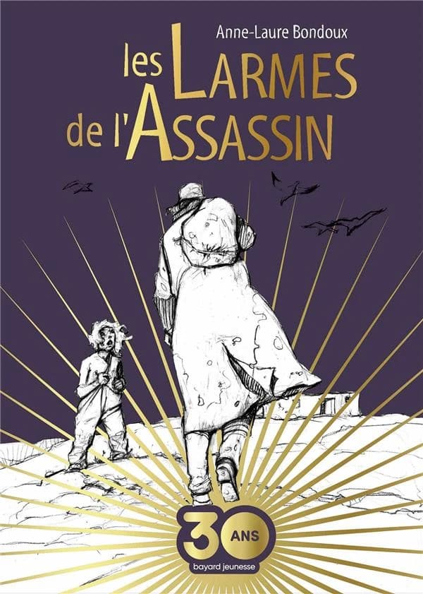 Les larmes de l'assassin ([Éd. spéciale] 30 ans Bayard jeunesse) Anne-Laure Bondoux