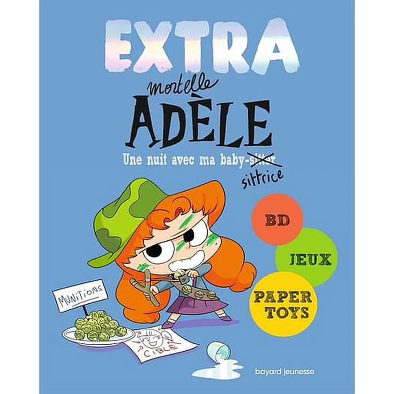 EXTRA Mortelle Adèle T1 : Une nuit chez ma babysittrice