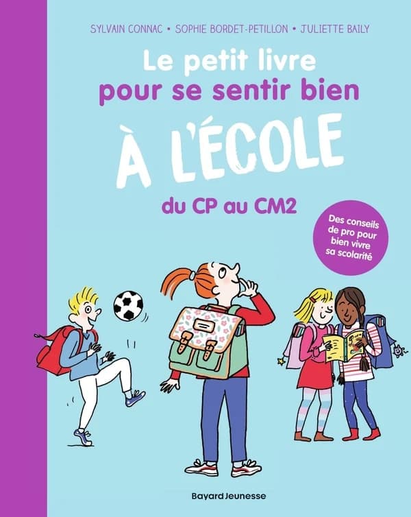 Le petit livre pour se sentir bien à l'école : du CP au CM2