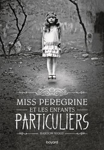 Miss Peregrine et les enfants particuliers. [1]