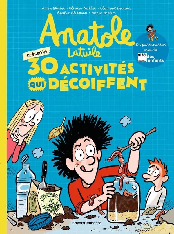 Anatole Latuile présente 30 activités qui décoiffent !