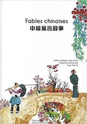 Fables chinoises (Éd. bilingue avec pinyin) traduit du chinois par Tsien Yee Yu : Zhong guo yu yan gu shi : 中国寓言故事