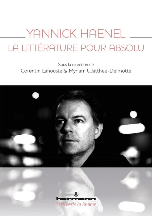 Yannick Haenel : la littérature pour absolu
