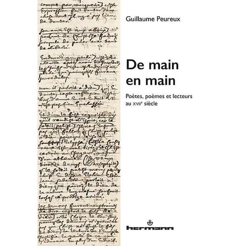 De main en main - Poètes, poèmes et lecteurs au XVIIe siècle