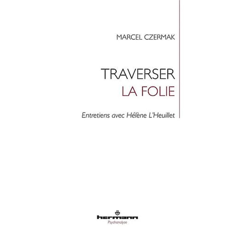 Traverser la folie