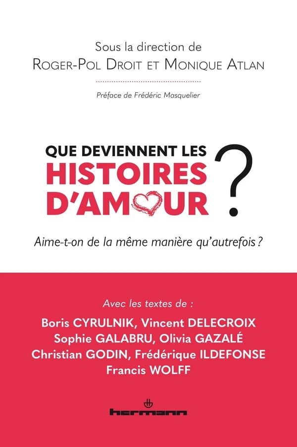 Que deviennent les histoires d'amour ? Aime-t-on de la même manière qu'autrefois ?