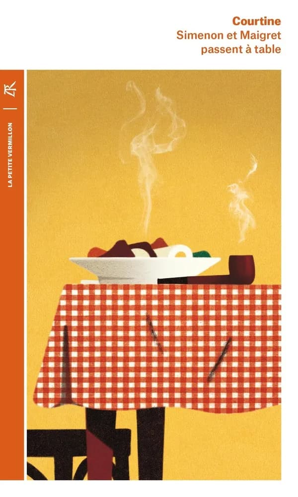 Simenon et Maigret passent à table : Les plaisirs gourmands de Simenon & les bonnes recettes de Madame Maigret