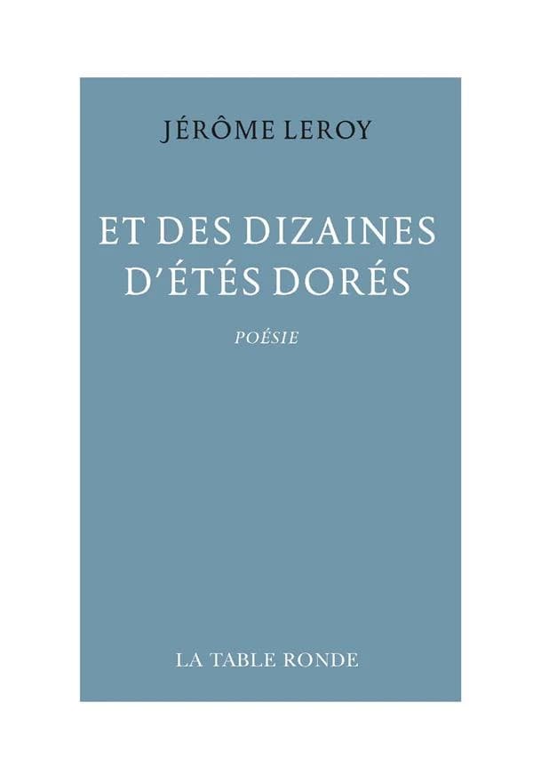 Et des dizaines d'étés dorés : poésie