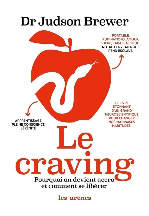 Le craving : pourquoi on devient accro et comment se libérer