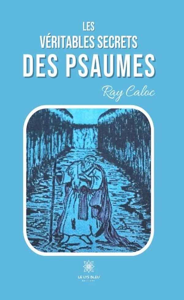 Les véritables secrets des psaumes : essai