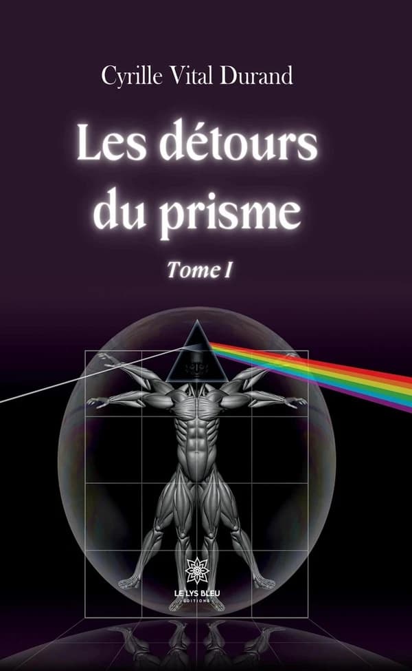 Les détours du prisme : Tome I