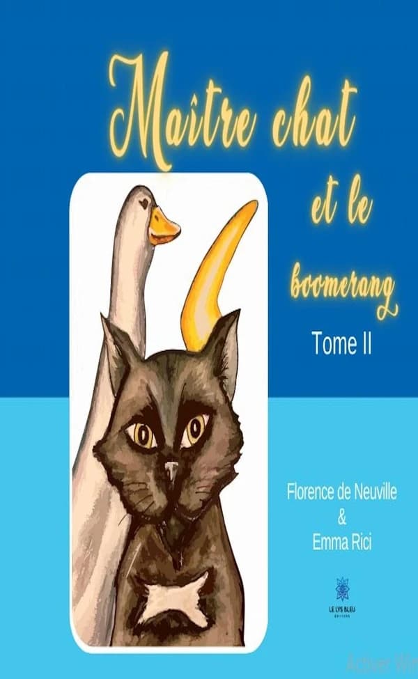 Maître chat et le boomerang. Tome II