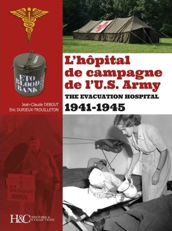 L'hôpital de campagne de l'US Army : the evacuation hospital, 1941-1945