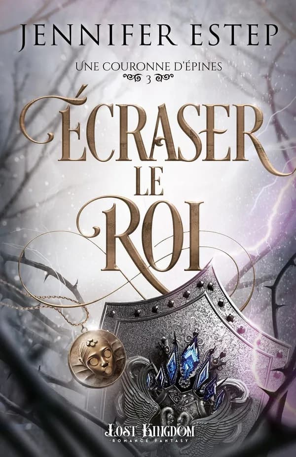 Écraser le roi : une couronne dépines 3