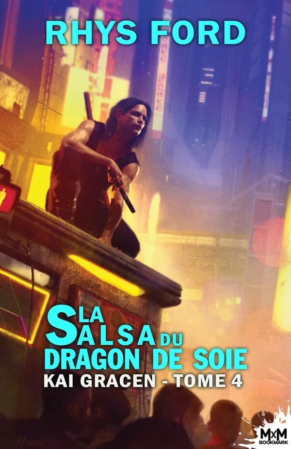 Kai Gracen Tome 4 : la salsa du dragon de soie