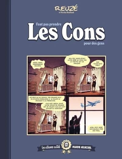 Faut pas prendre les cons pour des gens