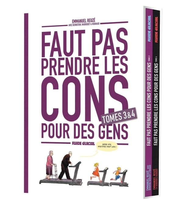 Faut pas prendre les cons pour des gens : Intégrale vol.2 : Tomes 3 et 4