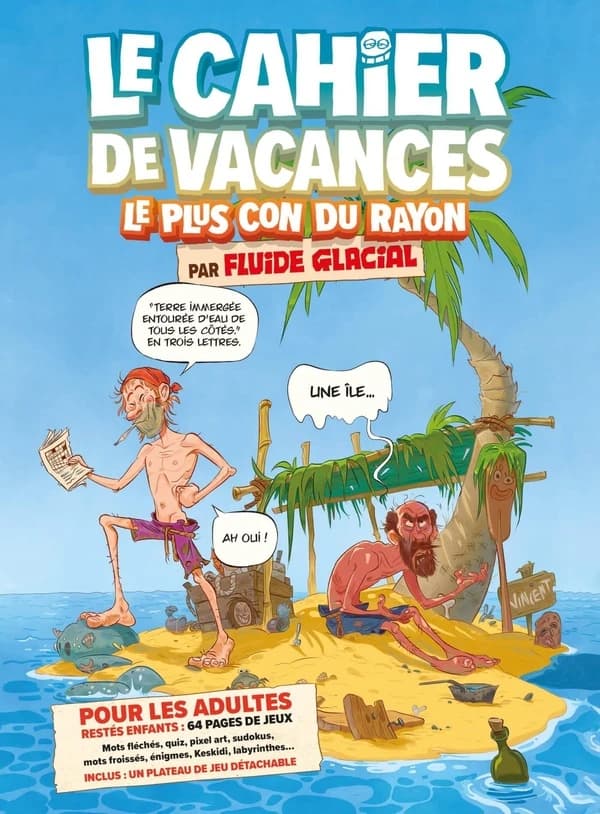 Le cahier de vacances le plus con du rayon : par fluide glacial