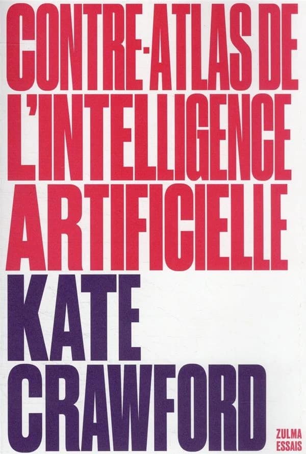 Contre-atlas de l'intelligence artificielle : Une cartographie politique, sociale et environnementale de l'IA