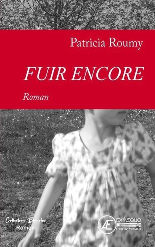 Fuir encore : roman