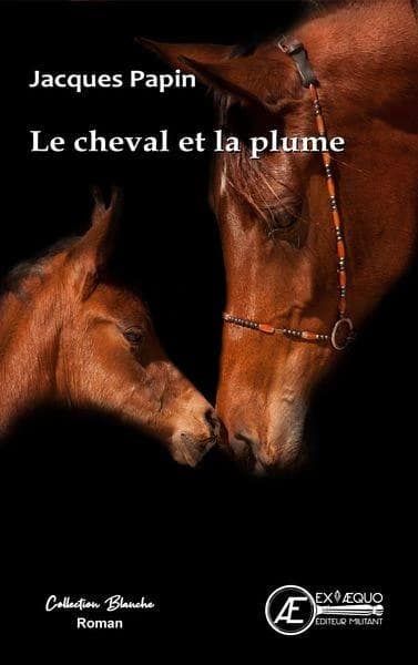 Le cheval et la plume ! : nouvelles
