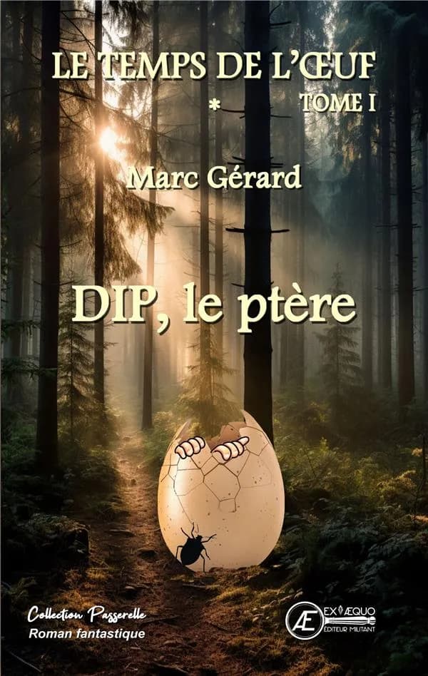 Dip le ptère : la saga de l'oeuf. tome 1