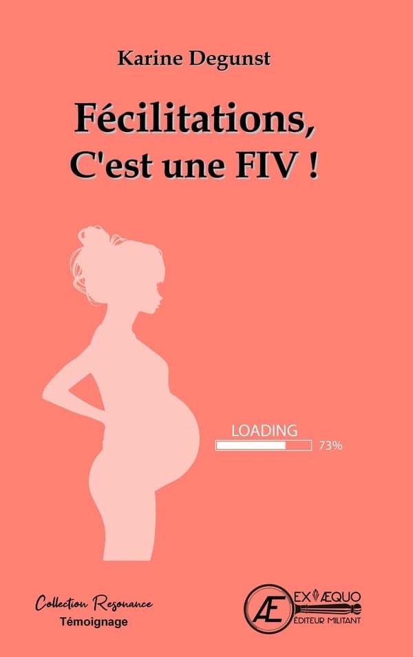 Félicitations, c'est une FIV ! : témoignage