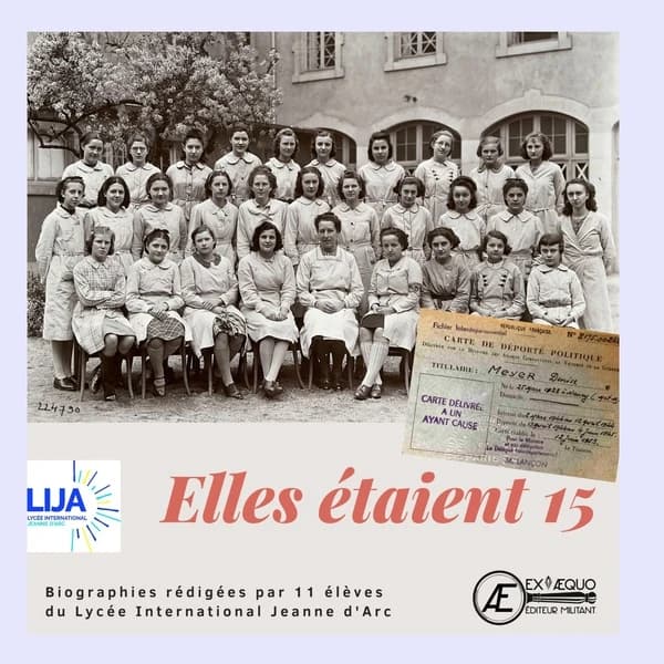 Elles étaient 15 : biographies rédigées par 11 élèves du Lycée international Jeanne d'Arc