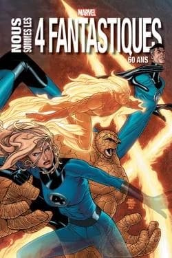 Nous sommes les 4 Fantastiques : 60 ans (Éd. spéciale 60 ans) [présenté par] Stan Lee