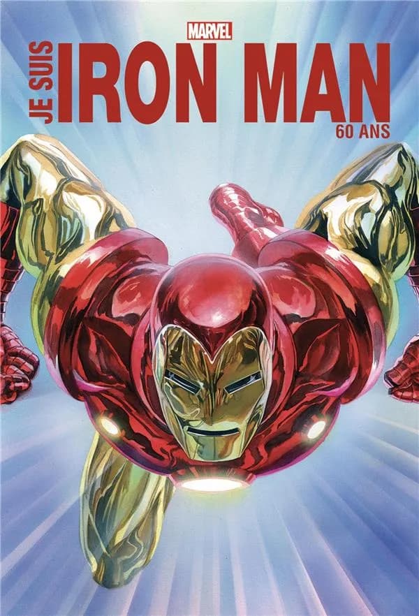 Je suis Iron Man : 60 ans (Éd. spéciale 60e anniversaire)