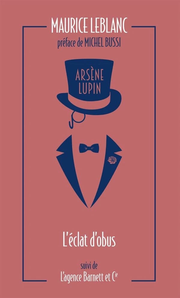 Arsène Lupin. 7, L'éclat d'obus. l'agence barnett et cie