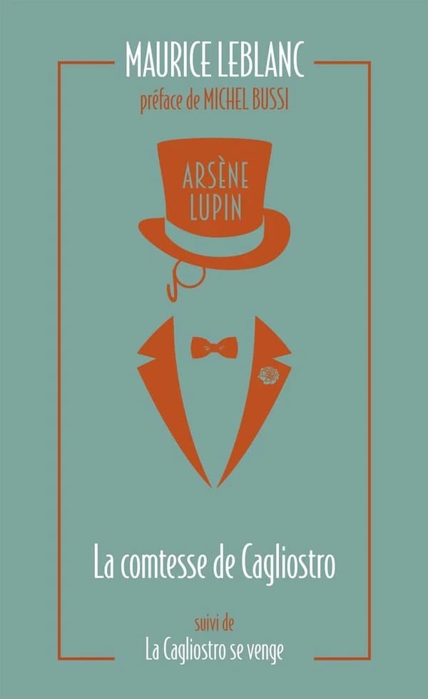 Arsène Lupin. 10, La Comtesse de Cagliostro. Suivi de La Cagliostro se venge