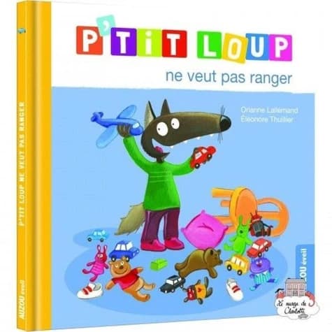 P'tit loup ne veut pas ranger