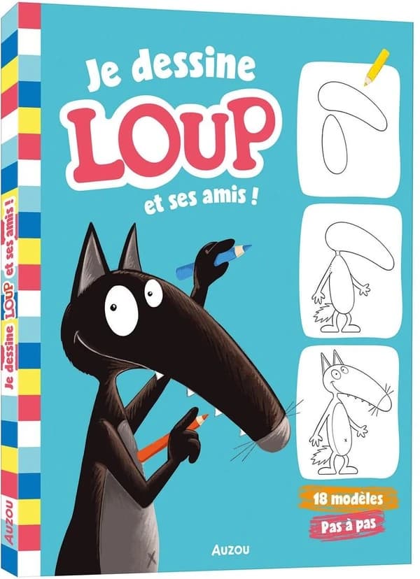 Je dessine Loup et ses amis ! : 18 modèles pas à pas