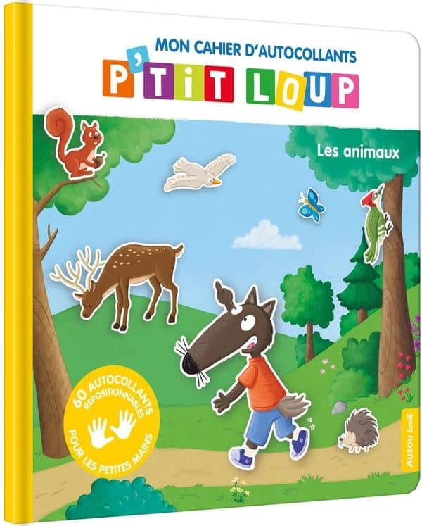 Mon cahier d'autocollants P'tit loup. Les animaux : Avec 60 autocollants repositionnables