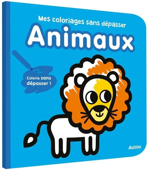 Mes premiers coloriages : mes coloriages sans dépasser : animaux