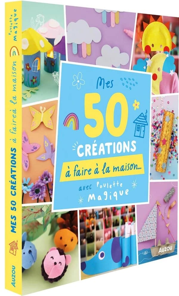 50 créations à faire à la maison avec Poulette Magique