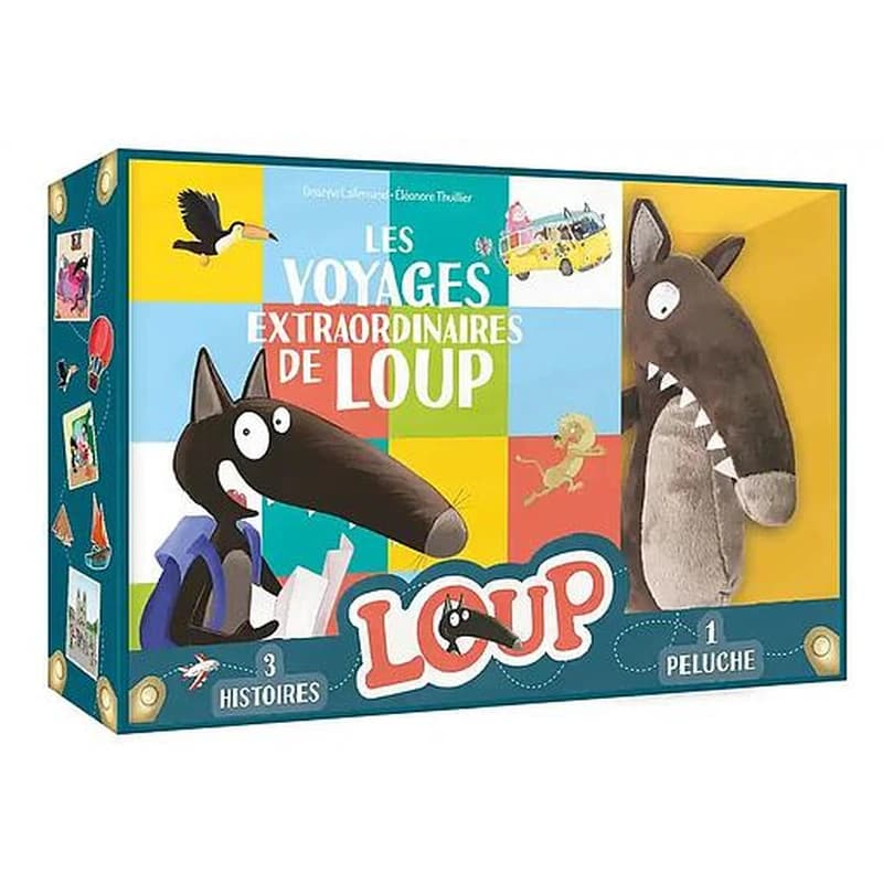 Les voyages extraordinaires de Loup : Coffret avec une peluche et Le loup qui voulait faire le tour du monde ; Le loup qui découvrait le pays des contes ; Le Loup qui explorait Paris