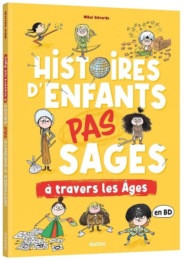 Histoires d'enfants pas sages à travers les âges : en BD