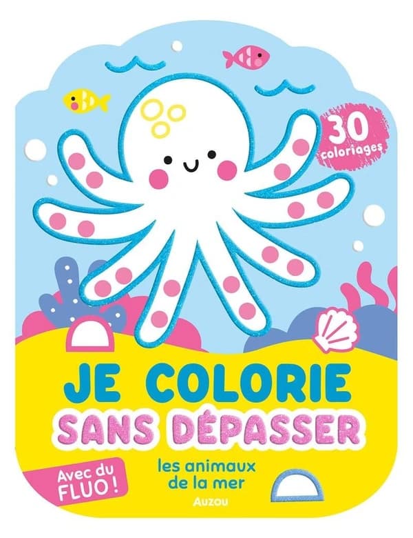 Mes premiers coloriages : Je colorie sans dépasser